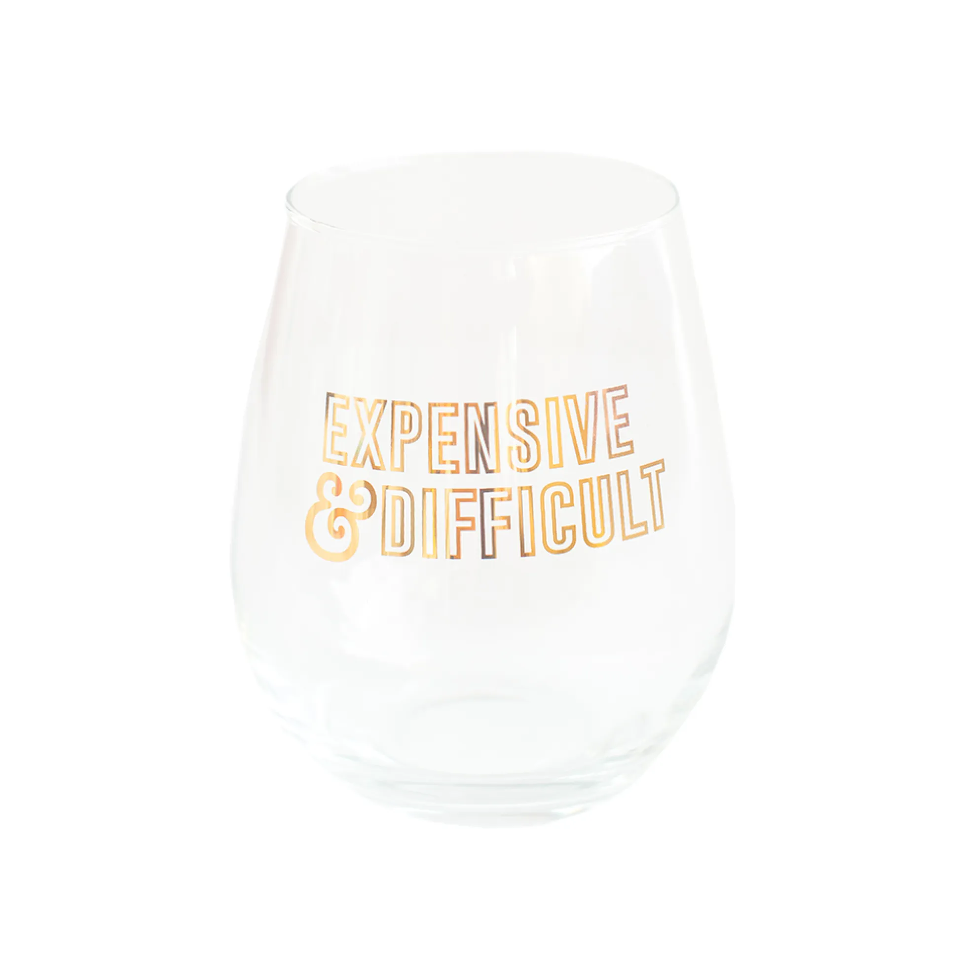 Expensive & Difficult Witty Wine Glass