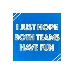 I Just Hope Both Teams Have Fun Witty Cocktail Napkins, Pack of 20