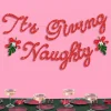 It's Giving Naughty Banner - red glitter banner