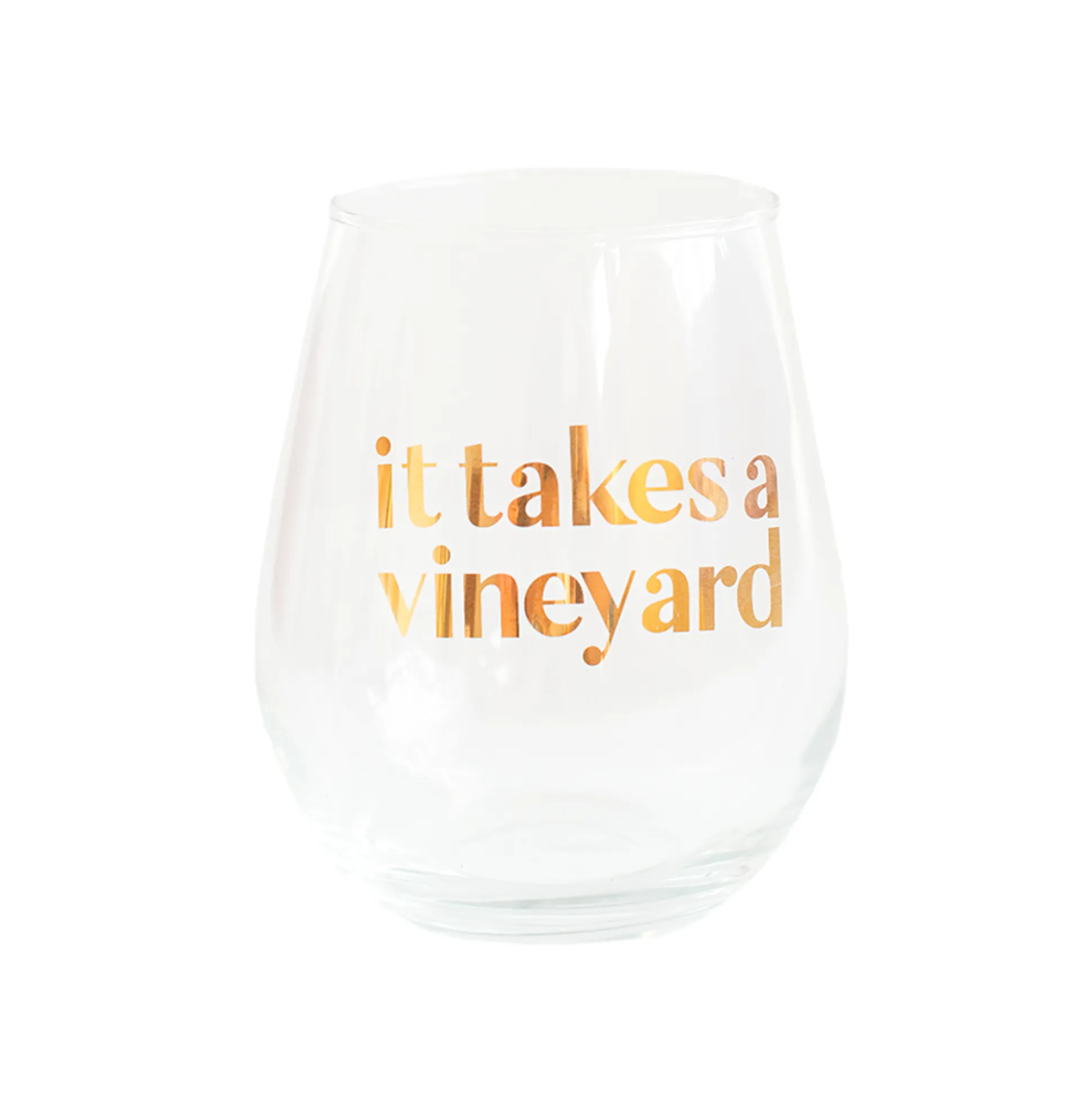 It takes a vineyard Witty Wine Glass