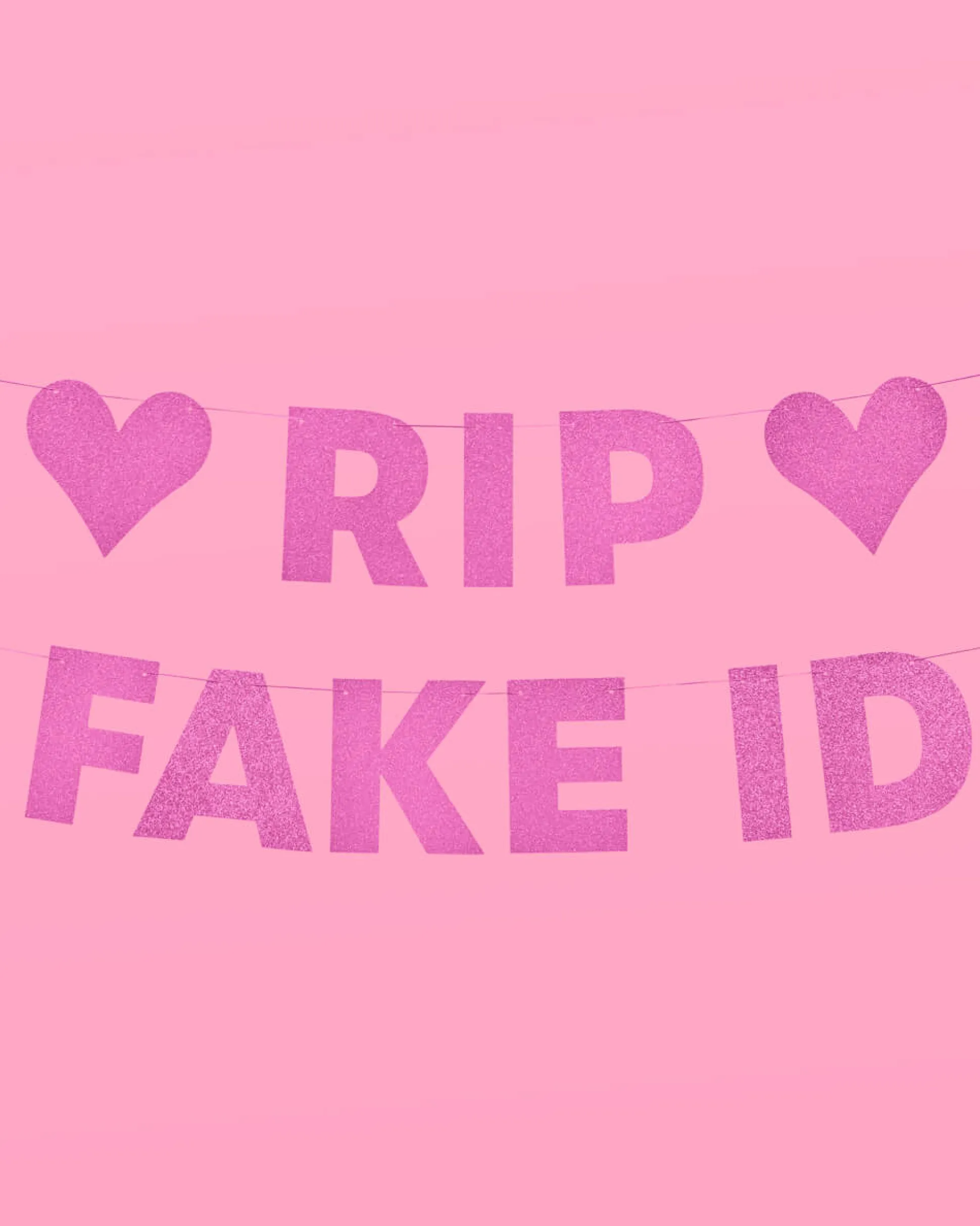 RIP Fake ID Banner - Pink Glitter Banner